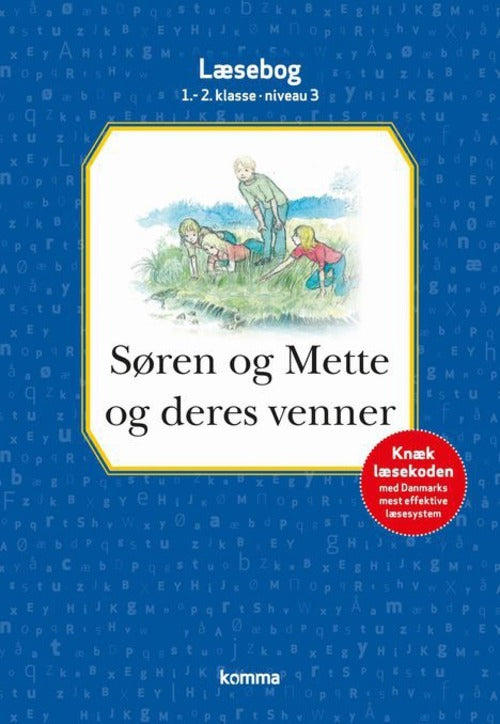 Søren og Mette og deres venner læsebog: Niv 3 - MØRKBLÅ, 1.-2. kl.
