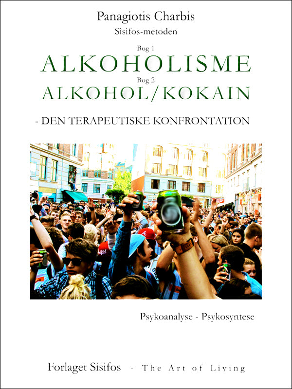 Alkoholisme - den terapeutiske konfrontation Alkohol/kokain - den terapeutiske konfrontation