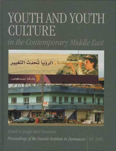 Youth and youth culture in the contemporary Middle East