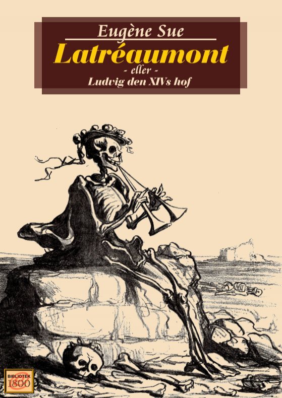 Latréaumont eller Ludvig XIVs hof