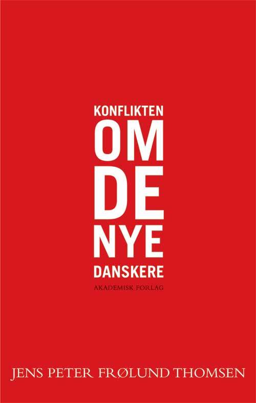 Konflikten om de nye danskere