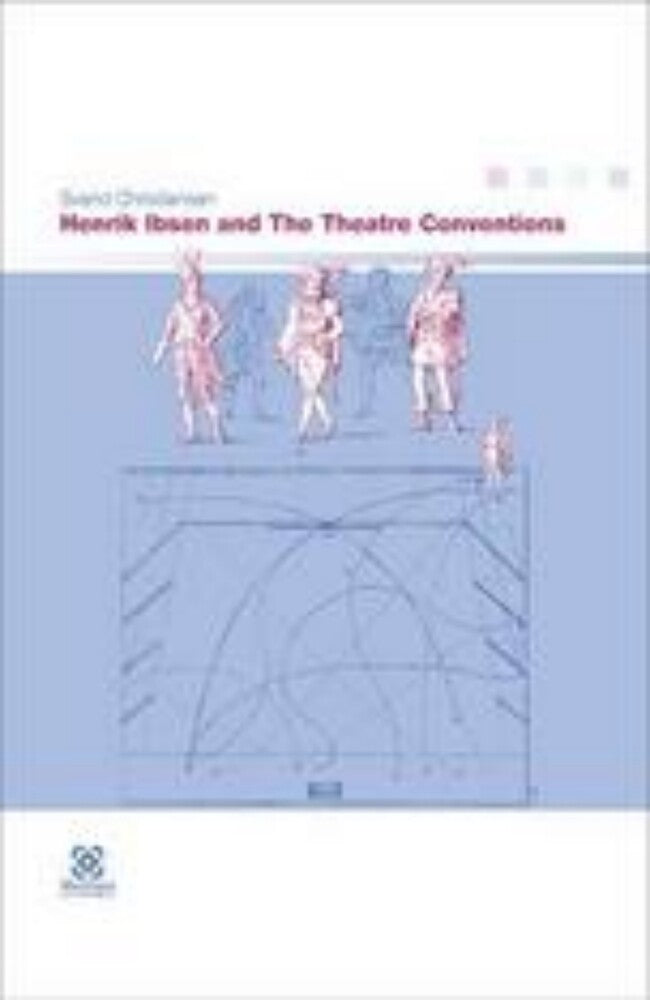 Henrik Ibsen and the theatre conventions