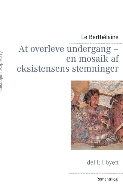 At overleve undergang – en mosaik af eksistensens stemninger