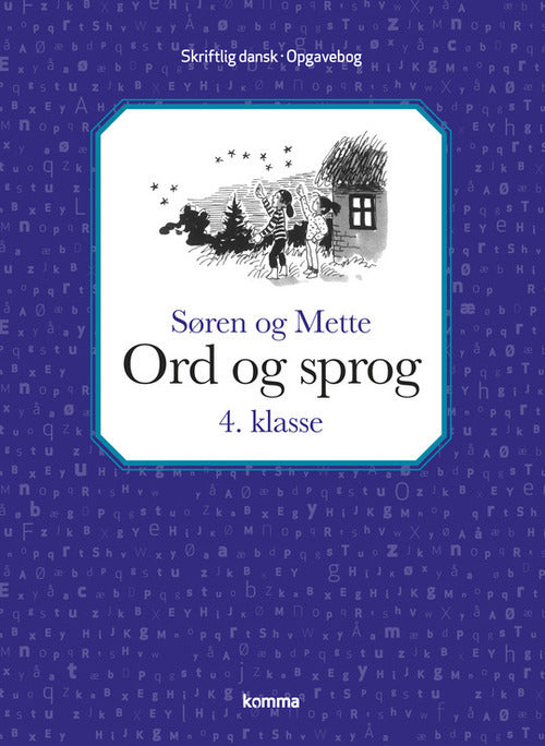 Søren og Mette Ord og sprog 4. kl. - skriftlig dansk