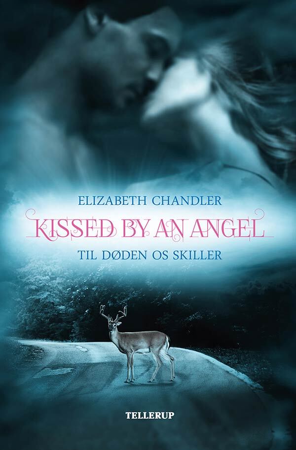 Kissed by an Angel #1: Til døden os skiller