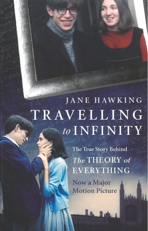 Travelling to Infinity : The True Story Behind The Theory of Everything