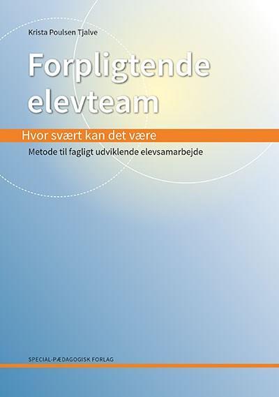 Forpligtende elevteam. Hvor svært kan det være