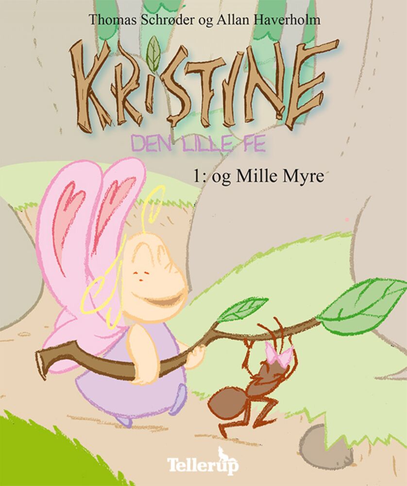 Kristine, den lille fe #1: Kristine, den lille fe og Mille Myre