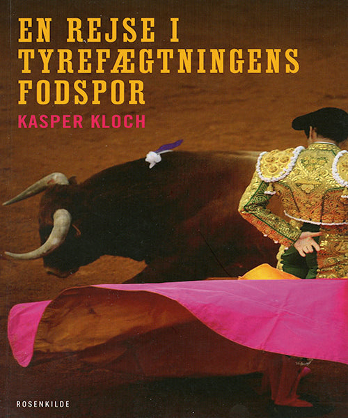En rejse i tyrefægtningens fodspor