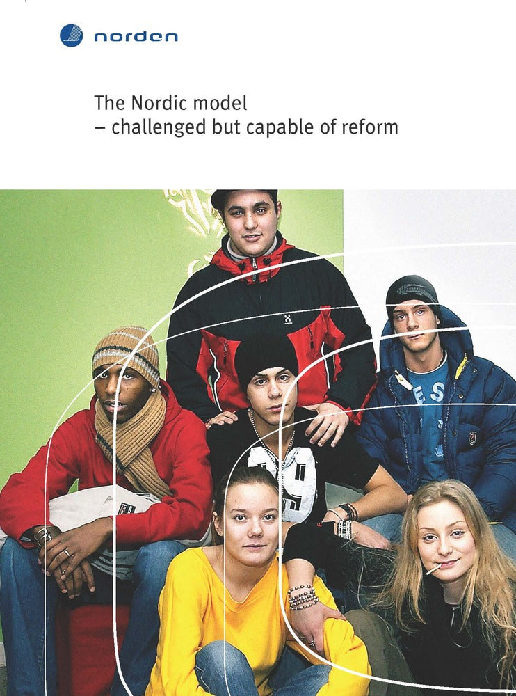 TemaNord The Nordic model - challenged but capable of reform