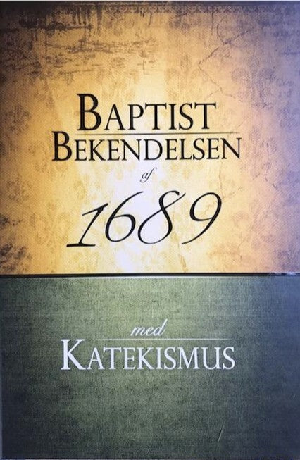 Baptistbekendelsen af 1689 med Katekismus