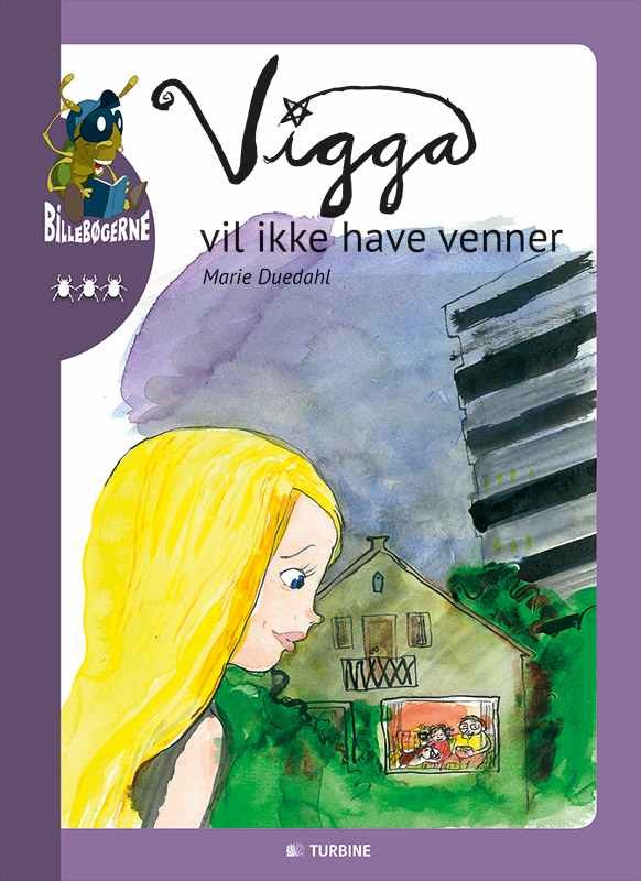 Vigga vil ikke have venner