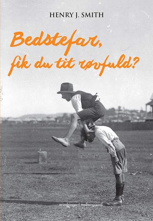 Bedstefar, fik du tit røvfuld?