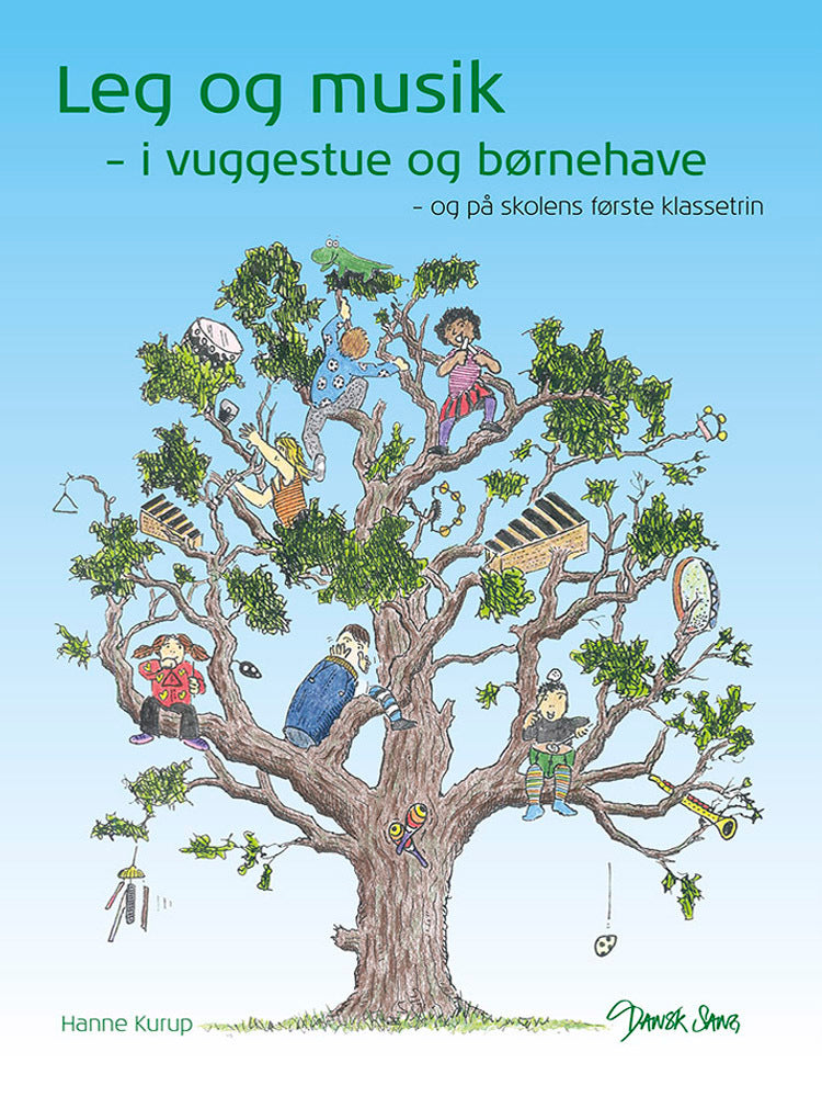 Leg og musik i vuggestue og børnehave - og på skolens første klassetrin
