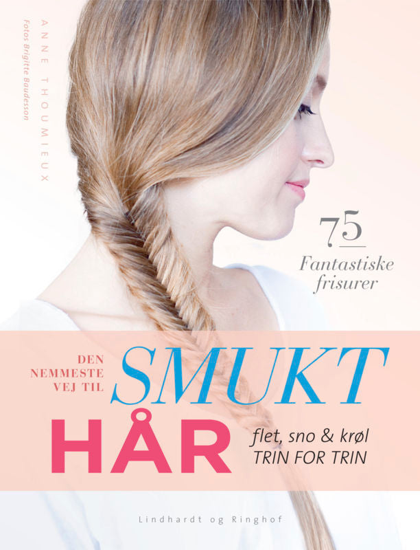 Den nemmeste vej til smukt hår