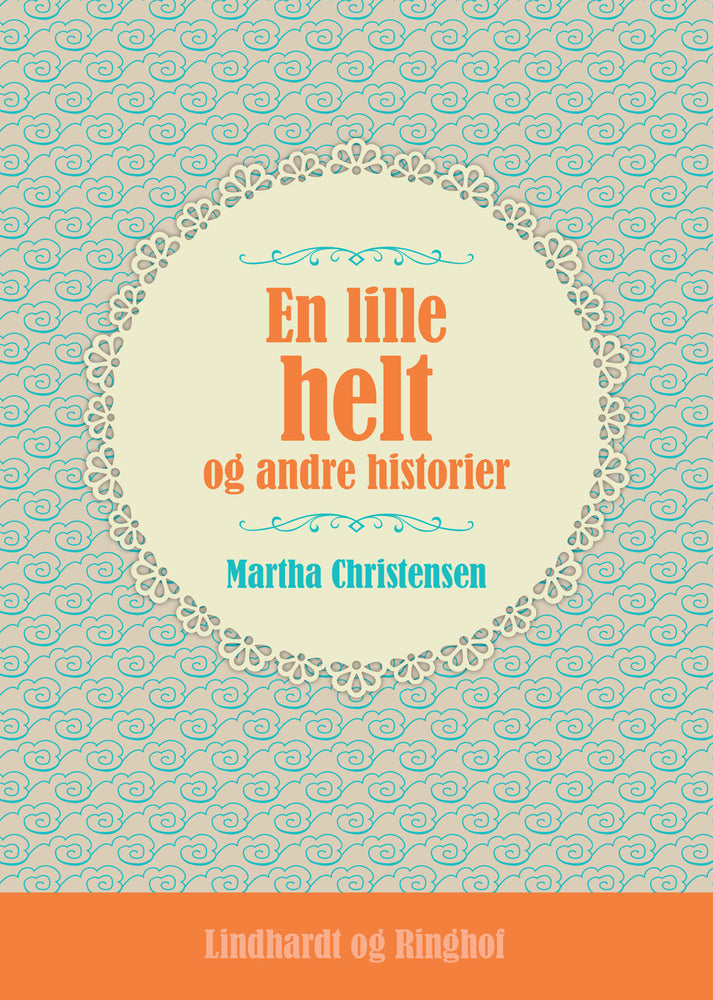 En lille helt og andre historier