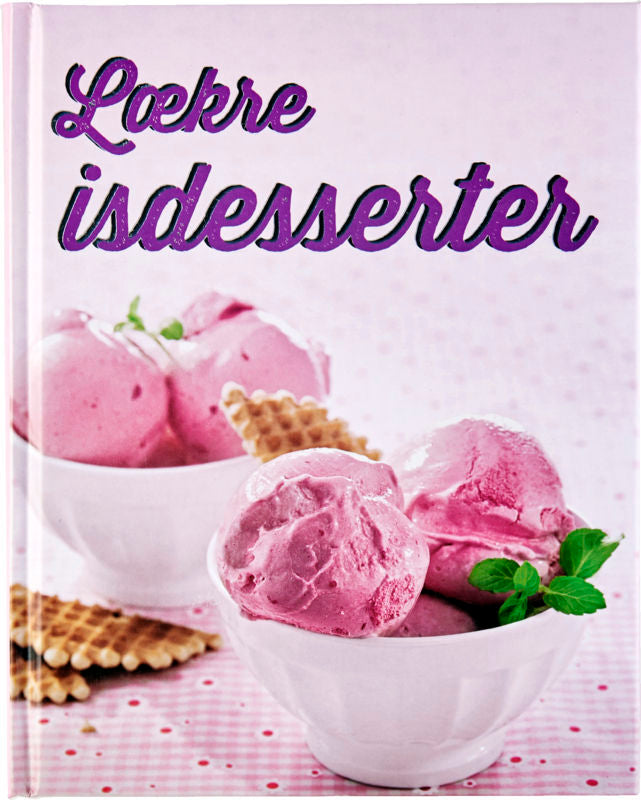 LÆKRE ISDESSERTER