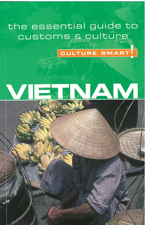 Culture Smart Vietnam: The essential guide to customs & culture