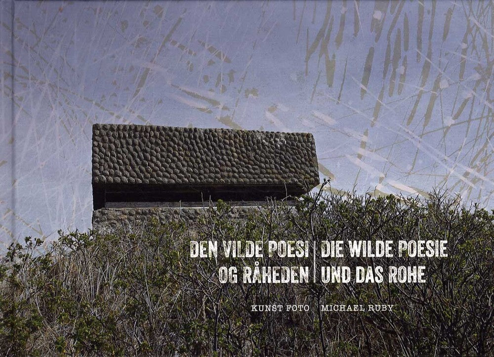 Den vilde poesi og råheden / Die wilde poesie und das rohe