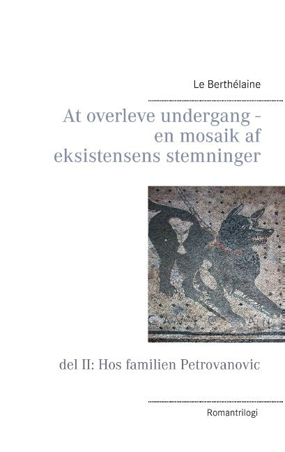 At overleve undergang - en mosaik af eksistensens stemninger