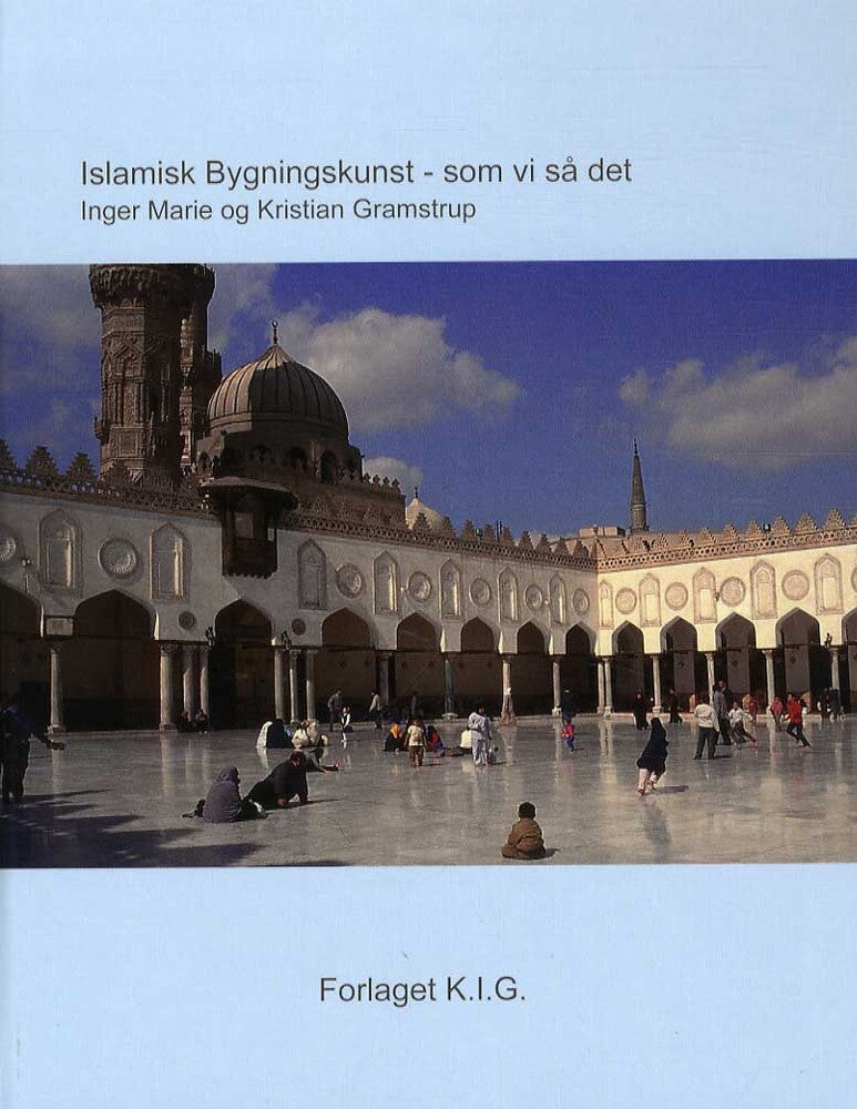 Islamisk bygningskunst - som vi så det
