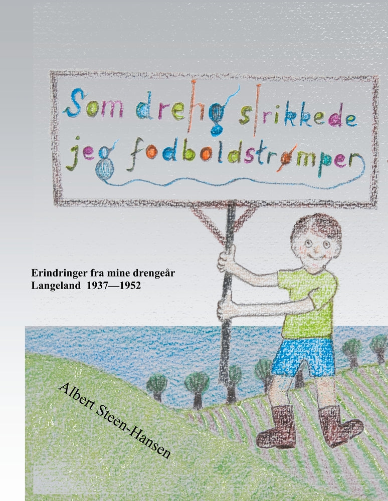 Som dreng strikkede jeg fodboldstrømper
