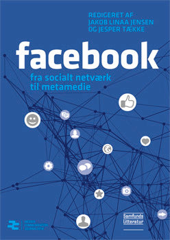 Facebook - fra socialt netværk til metamedie