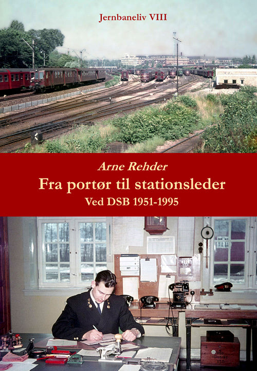 Fra portør til stationsleder