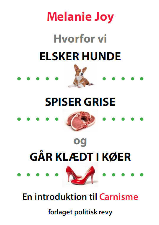 Hvorfor vi elsker hunde spiser grise og går klædt i køer