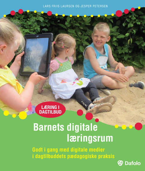 Godt i gang med digitale medier i dagtilbuddets pædagogiske praksis