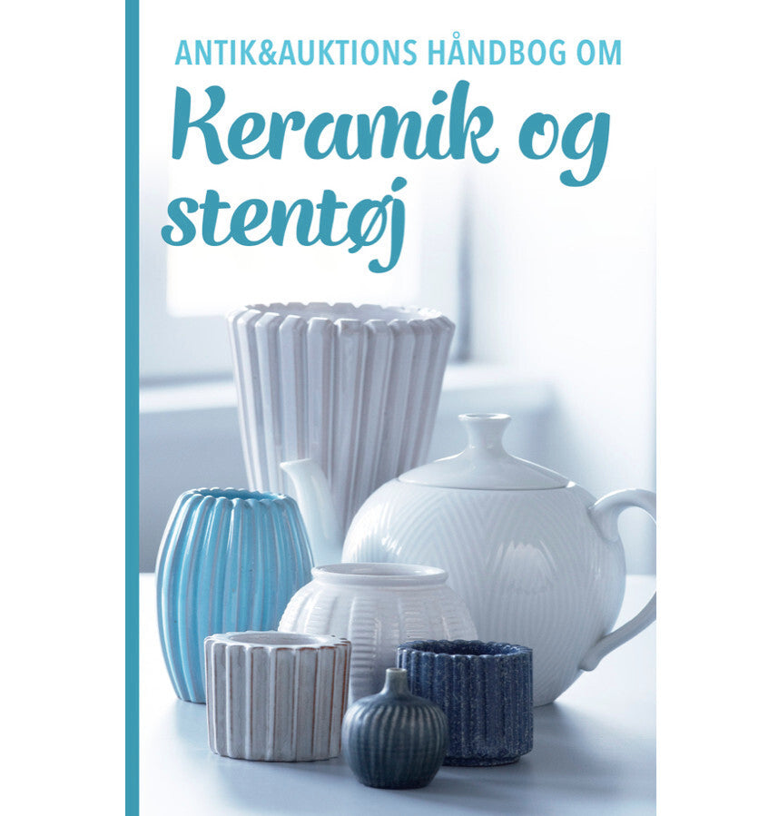 Antik & auktions håndbog om keramik og stentøj