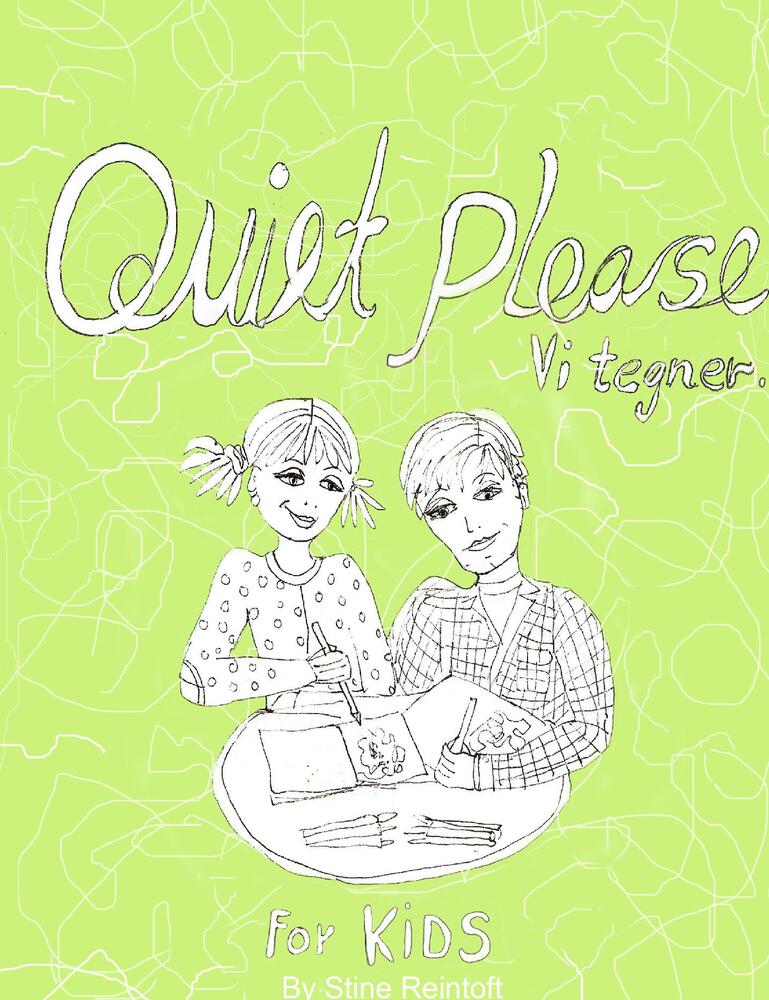 Quiet Please - Vi Tegner For KIDS