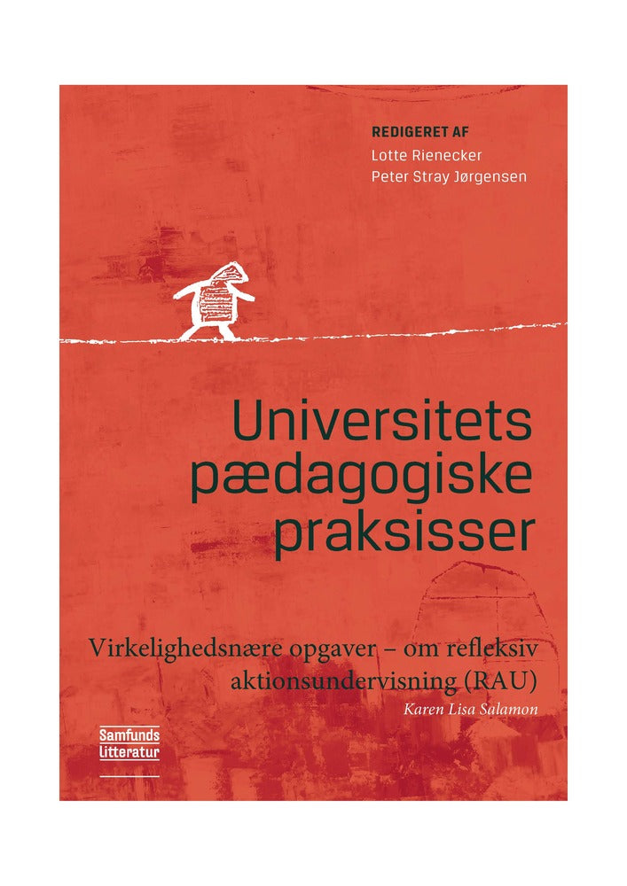 Universitetspædagogiske praksisser Virkelighedsnære opgaver
