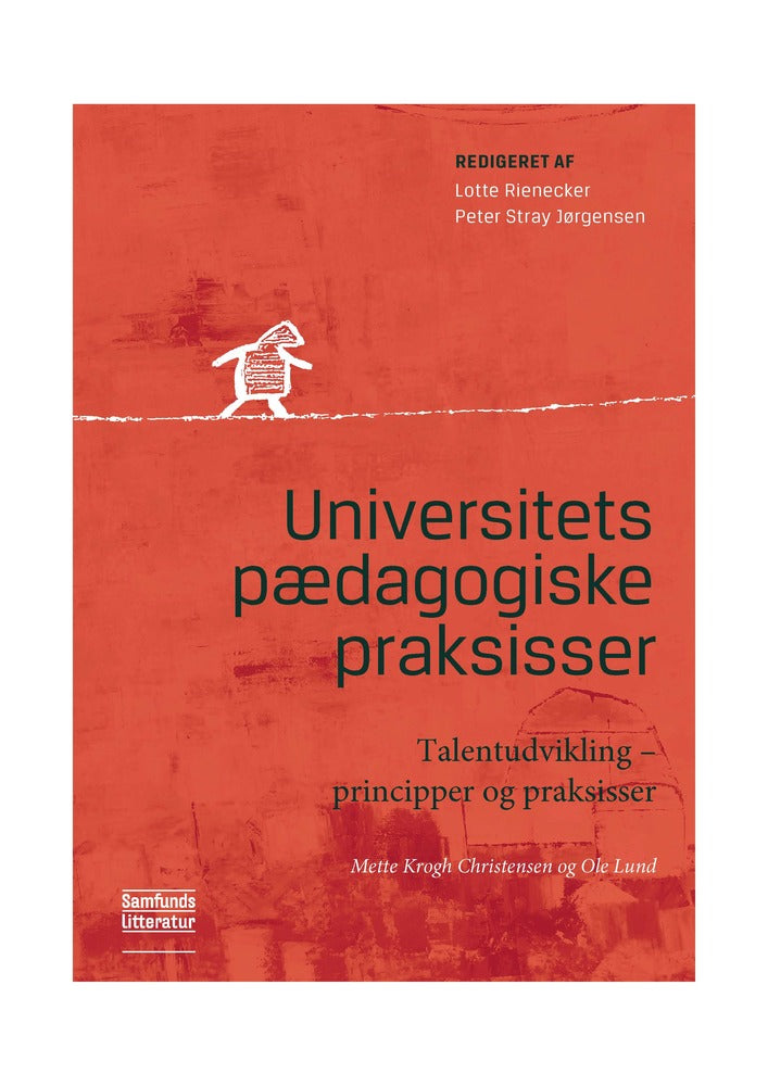 Universitetspædagogiske praksisser Talentudvikling - principper og praksisser