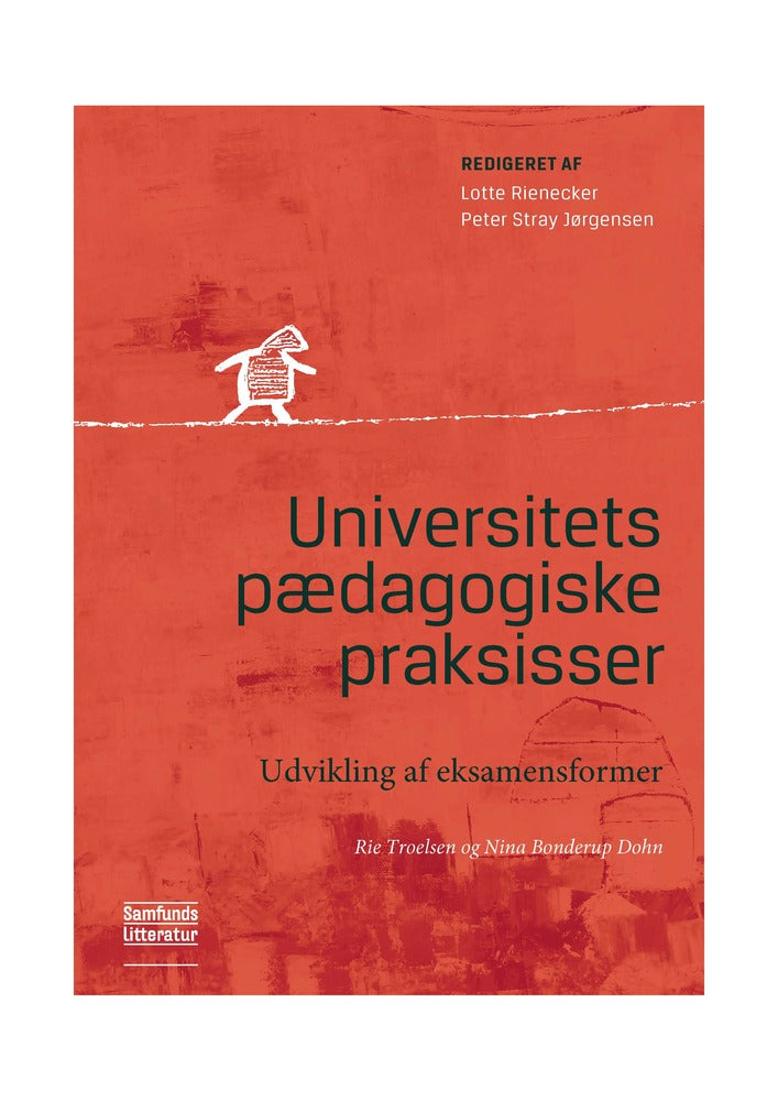 Universitetspædagogiske praksisser Udvikling af eksamensformer