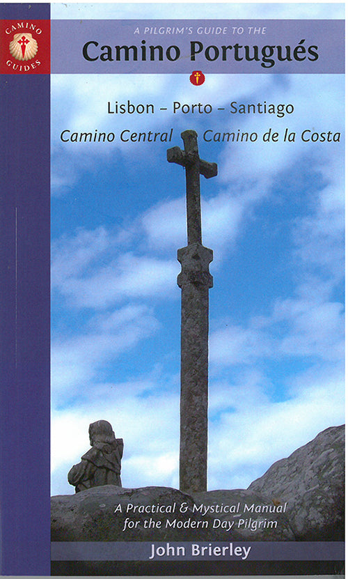 Pilgrim´s Guide to the Camino Portugues: Lisboa, Porto, Santiago