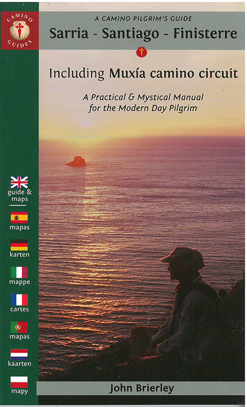 A Camono Pilgrim´s Guide Sarria - Santiago - Finisterre: including Muxia camino circuit