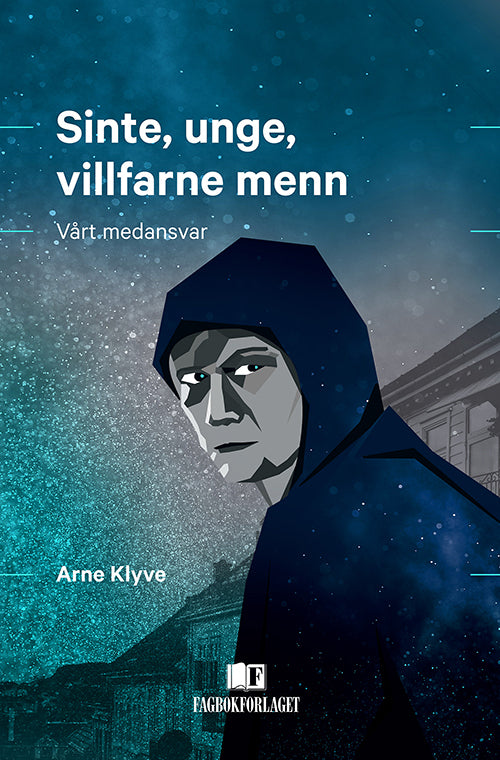 Sinte, unge, villfarne menn : vårt medansvar