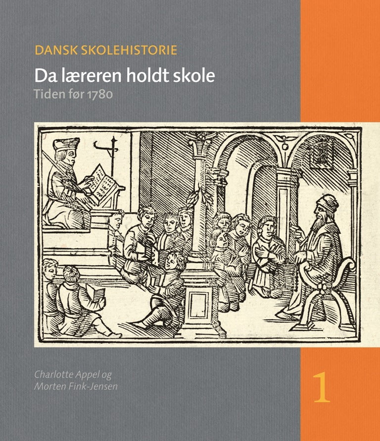 Dansk skolehistorie. Da læreren holdt skole