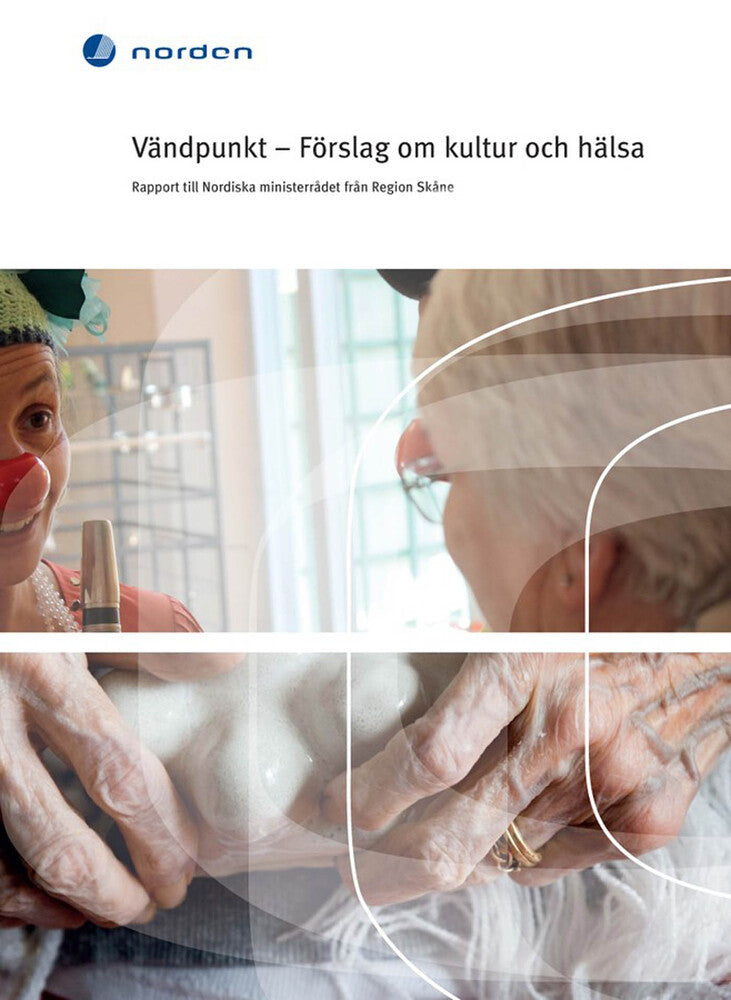 TemaNord Vändpunkt - förslag om kultur och hälsa