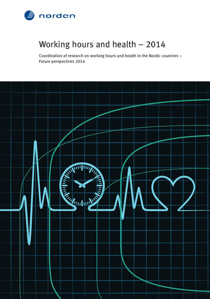 TemaNord Working hours and health - 2014