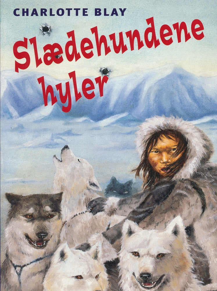 Slædehundene hyler