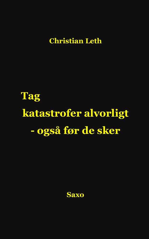 Tag katastrofer alvorligt - også før de sker