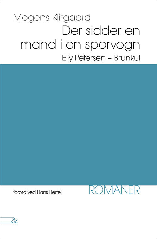 Der sidder en mand i en sporvogn; Elly Petersen; Brunkul