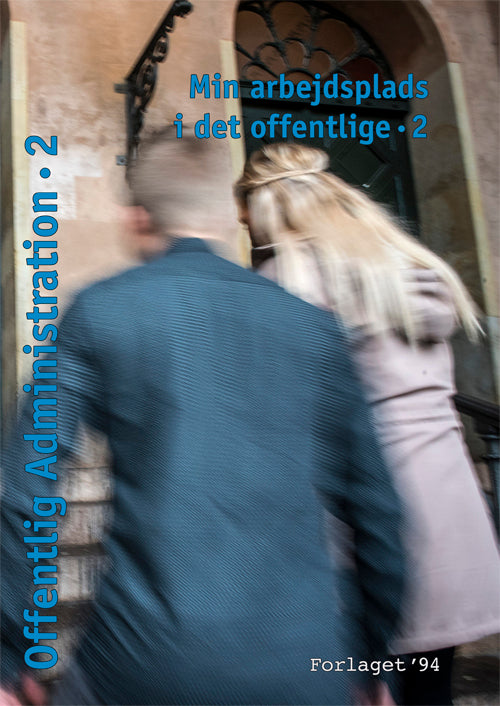 Offentlig administration Min arbejdsplads i det offentlige 2