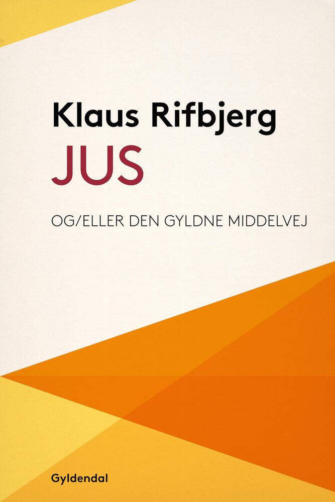 Jus og/eller Den gyldne middelvej