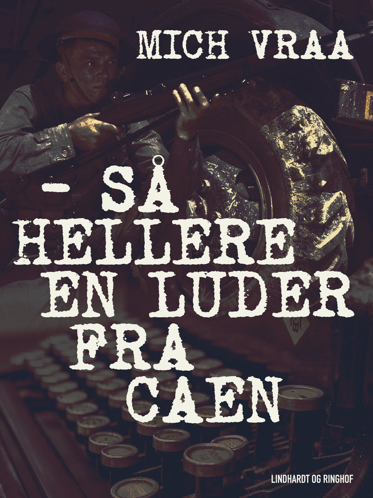 – Så hellere en luder fra Caen