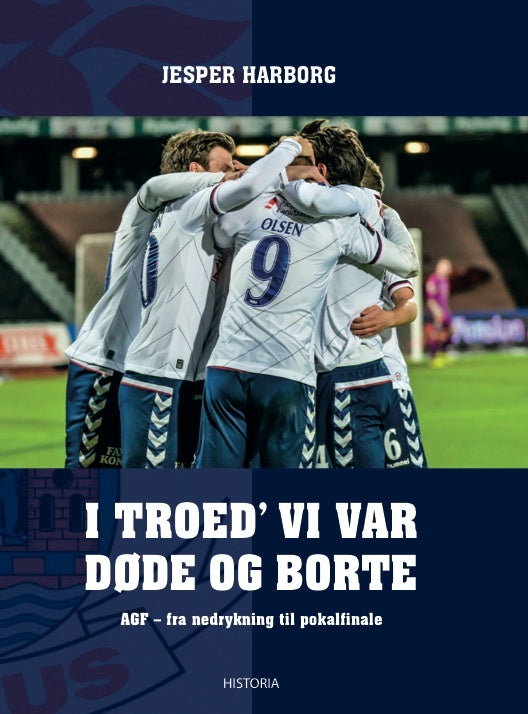 I troed' vi var døde og borte