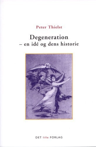 Degeneration - en ide og dens historie