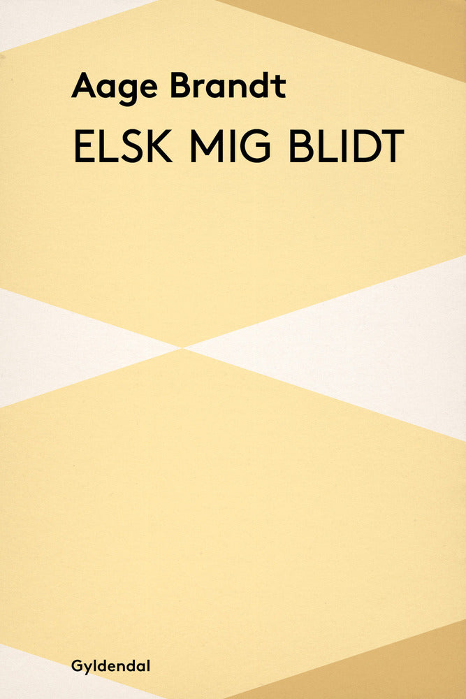 Elsk mig blidt